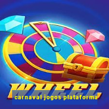 carnaval jogos plataforma